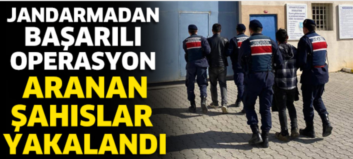 ARANAN ŞAHISLAR YAKALANDI